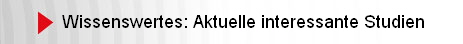 Wissenswertes: Aktuelle interessante Studien